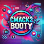 Cmack2 booty